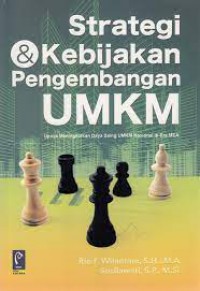 Strategi dan kebijakan pengembangan UMKM; Upaya meningkatkan daya saing UMKM Nasional di Era MEA