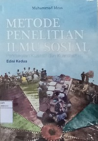 Metode Penelitian Ilmu Sosial; Pendekatan Kualitatif dan Kuantitatif edisi Kedua