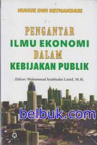 Pengantar Ilmu Ekonomi Dalam Kebijakan Publik