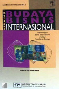 Memahami Budaya Bisnis Internasional: Membangun Bisnis Internasional Melalui Kesadaran Budaya