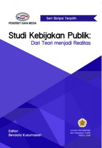 Studi Kebijakan Publik: dari teori menjadi realitas