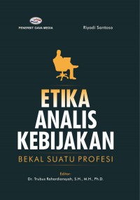 Etika Analis Kebijakan, Bekal Suatu Profesi