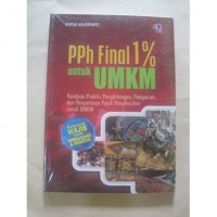 PPh Final 1% untuk UMKM: panduan praktis penghitungan, pelaporan, dan penyetoran pajak penghasilan untuk UMKM