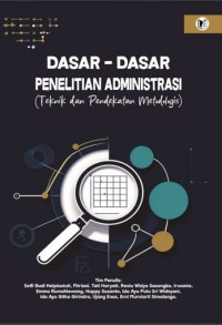 Dasar dasar Penelitian Administrasi (Teknik dan Pendekatan Metodologis)