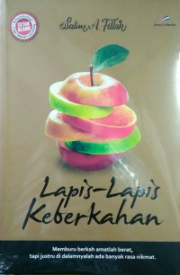 Lapis-Lapis Keberkahan; Memburu berkah amatlah berat, tapi justru di dalamnya ada banyak rasa nikmat