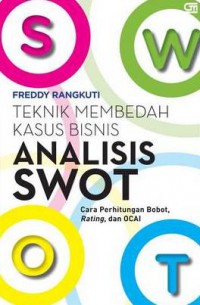 Analisis SWOT: Teknik membedah kasus bisnis