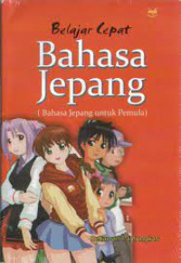 Belajar Cepat Bahasa Jepang; bahasa jepang untuk pemula