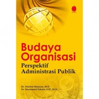 Budaya Organisasi; Perspektif Administrasi Publik