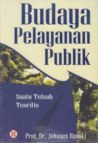 Budaya pelayanan publik: Suatu telaah teoritis