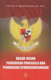 Dasar-Dasar Pendidikan Pancasila dan Pendidikan Kewarganegaraan