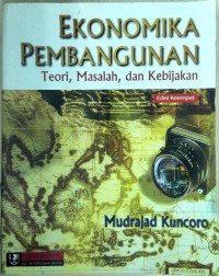 Ekonomi Pembangunan: Teori Masalah dan Kebijakan