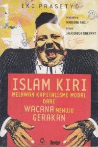 Islam kiri melawan kapitalisme modal-dari wacana menuju gerakan