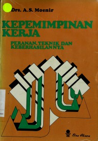 Kepemimpinan Kerja: Peranan, Teknik dan Keberhasilannya