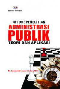 Metode Penelitian Administrasi Publik; Teori dan praktik