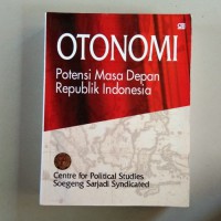 Otonomi Potensi Masa Depan Republik Indonesia