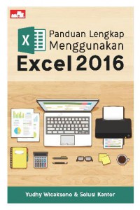 Panduan Lengkap Menggunakan Excel 2016