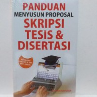 Panduan Menyusun Proposal Skripsi Tesis & Disertasi