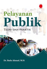 Pelayanan publik: Teori dan praktik