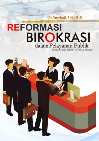 Reformasi birokrasi dalam pelayanan publik