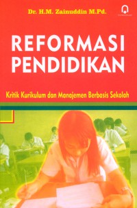 Reformasi pendidikan: Kritik kurikulum dan manajemen berbasis sekolah