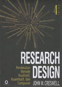 Research Design  : Pendekatan Metode Kualitatif, Kuantitatif, dan Campuran