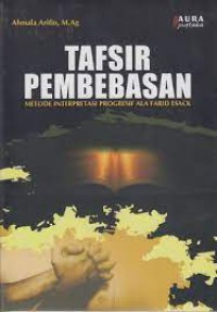 Tafsir Pembebasan; Metode Interpretasi Progresif Ala Farid Esack