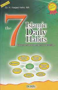 The 7 Islamic Daily Habits; Hidup Islami & modern berbasis Al-Fatihah