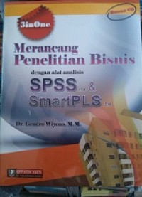 Merancang Penelitian Bisnis dengan Alat Analisis SPSS 17.0 & SmartPLS 2.0