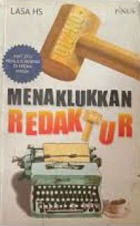 Menaklukkan redaktur : kiat jitu menulis resensi di media massa