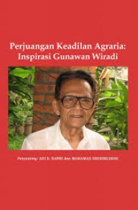 Perjuangan Keadilan Agraria: Inspirasi Gunawan Wiradi