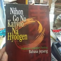 nihon go no kanyoo na hyoogen; ungkan-ungkpan penting bahasa jepang