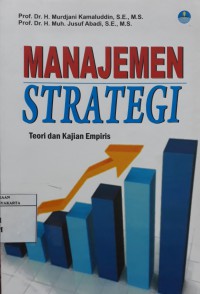 Manajemen Strategi; Teori dan kajian Empiris